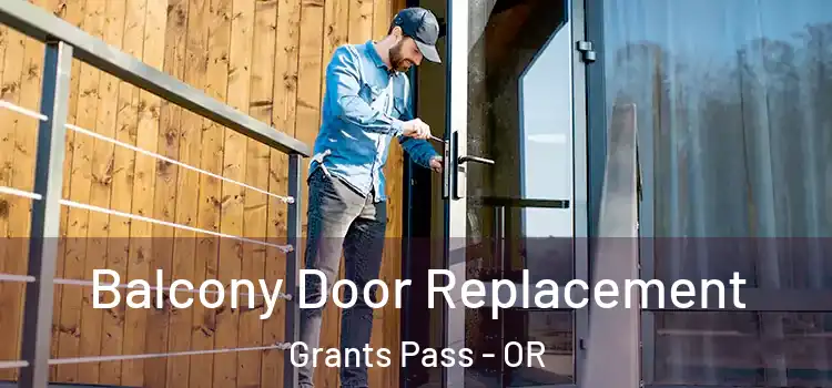  Balcony Door Replacement Grants Pass - OR