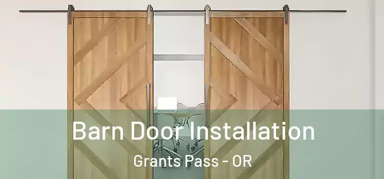  Barn Door Installation Grants Pass - OR