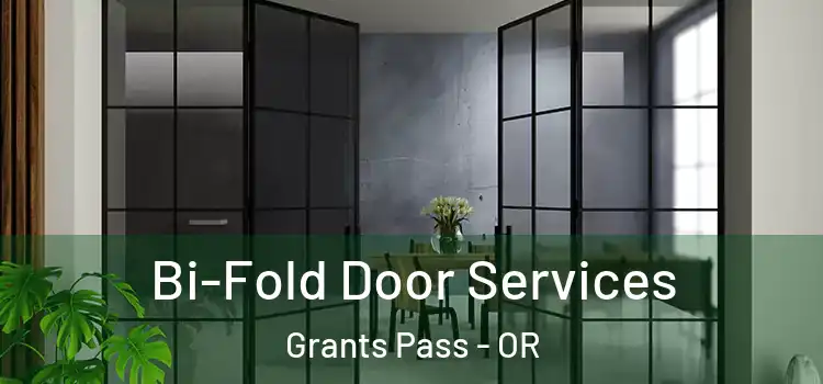 Bi-Fold Door Services Grants Pass - OR