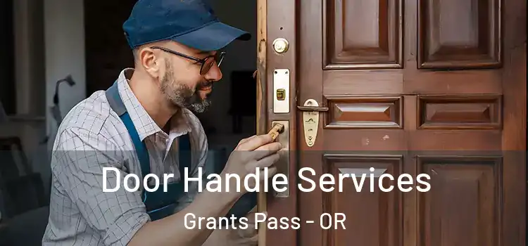 Door Handle Services Grants Pass - OR