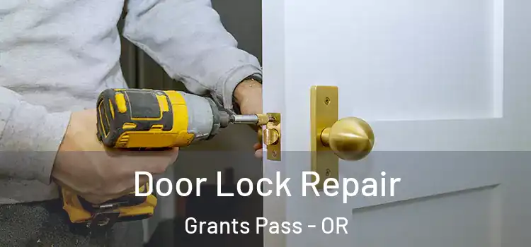  Door Lock Repair Grants Pass - OR