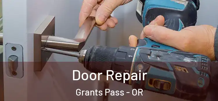 Door Repair Grants Pass - OR