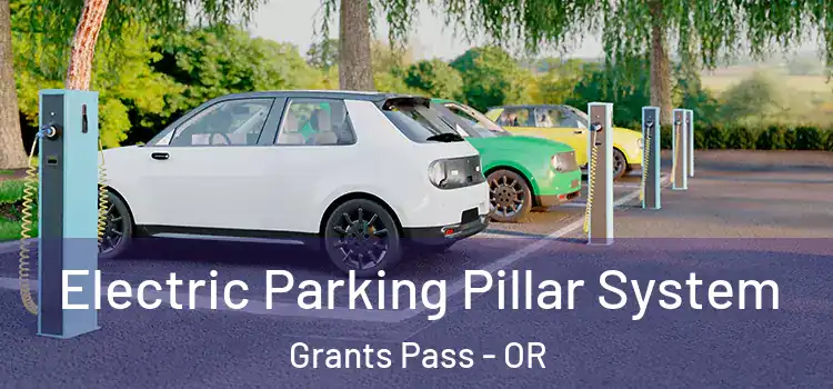 Electric Parking Pillar System Grants Pass - OR