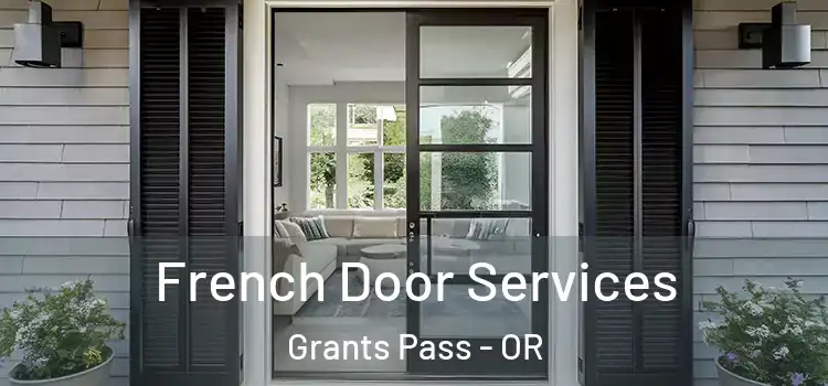 French Door Services Grants Pass - OR