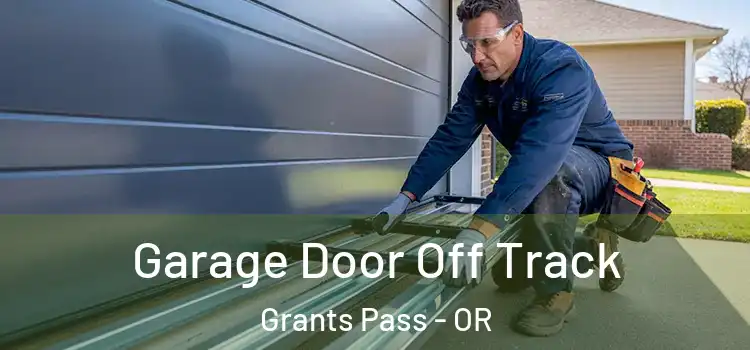  Garage Door Off Track Grants Pass - OR