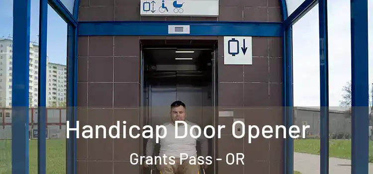  Handicap Door Opener Grants Pass - OR