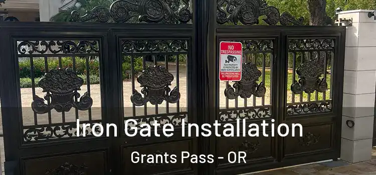Iron Gate Installation Grants Pass - OR