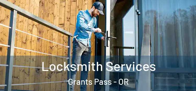 Locksmith Services Grants Pass - OR