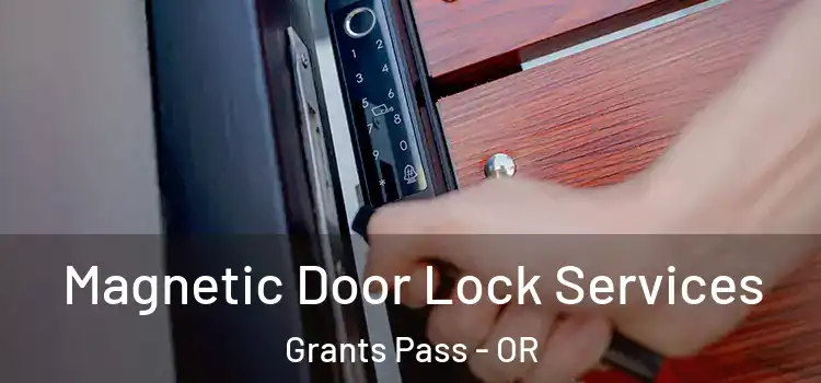 Magnetic Door Lock Services Grants Pass - OR
