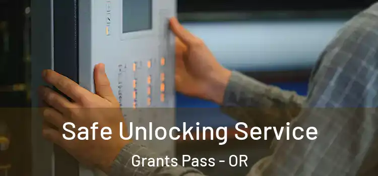 Safe Unlocking Service Grants Pass - OR