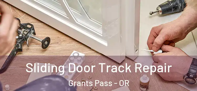  Sliding Door Track Repair Grants Pass - OR